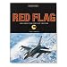 Red Flag: Air Combat For The 21st Century