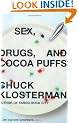Sex, Drugs, and Cocoa Puffs: A Low Culture Manifesto