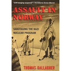 Assault in Norway: Sabotaging the Nazi Nuclear Program