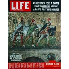 LIFE INTERNATIONAL du 21/12/1959 - CHRISTMAS FOR A TOWN - ITALIAN VILLAGERS SHARE A FORTUNE - A BABY'S FIRST FIVE MINUTES GILFTS OF THE MAGI - ONE OF RAVENNA'S GREAT MOSAICS EUGENE BLACK - A WORLDLY BAKER IN A WORLDWIDE JOB RELIGION - GREATER GLORY - APPROACHING SAINTHOOD FOR A U.S.-BORN NUN SPORTS - A JAPANESE DAY AT THE RACES PHILIPPINE DANCERS DELIGHT AMERICAN AUDIENCES