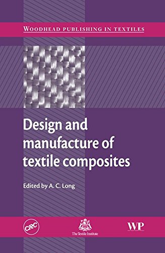 Design and Manufacture of Textile Composites (Woodhead Publishing Series in Textiles)