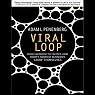 Viral Loop: From Facebook to Twitter, How Today's Smartest Businesses Grow Themselves