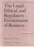  : THE LEGAL, ETHICAL, AND REGULATORY ENVIRONMENT OF BUSINESS: FIFTH EDITION