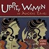 Uppity Women of Ancient Times