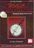Mel Bay The Banjo Encyclopedia: Bluegrass Banjo from A to Z