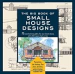 The Big Book of Small House Designs:...