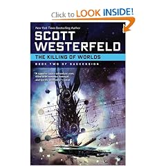 The Killing of Worlds: Book Two of Succession