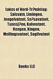 Lakes of Nord-Trndelag: Salsvatn, Limingen, Jengelvatnet, Snsavatnet, Tunnsjen, Kalvvatnet, Rengen, Kingen, Mellingsvatnet, Saglivatnet-
