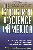 The Establishment of Science in America: 150 Years of the American Association for the Advancement of Science