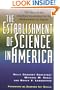 The Establishment of Science in America: 150 Years of the American Association for the Advancement of Science
