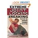 Extreme Joint Locking And Breaking: Restraint and Submission Techniques for the Street