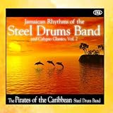 Jamaican Rhythms of the Steel Drums Band and Calypso Classics, Vol. 2