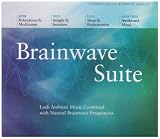 : BRAINWAVE SUITE: Alpha (Relaxation/Med.), Theta (Insight & Intuition), Delta ... (4CD + bklt)
