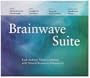 BRAINWAVE SUITE: Alpha (Relaxation/Med.), Theta (Insight & Intuition), Delta ... (4CD + bklt)