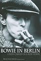 Bowie in Berlin: A New Career in a New Town