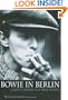 Bowie In Berlin A New Career In A New Town