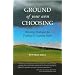 Ground of Your Own Choosing: Winning Strategies for Finding & Creating Work