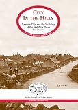 City in the hills : Dawson City and the building of the Walshaw Dean Reservoirs