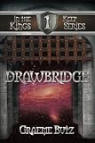 Drawbridge: Book 1 in the Kings Keep Series