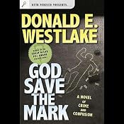 God Save the Mark: A Novel of Crime and Confusion | [Donald E. Westlake]