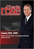Charlie Rose -  Update on the Economy / Benicio del Toro (January 30, 2009)