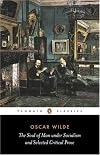 The Soul of Man Under Socialism and Selected Critical Prose (Penguin Classics)