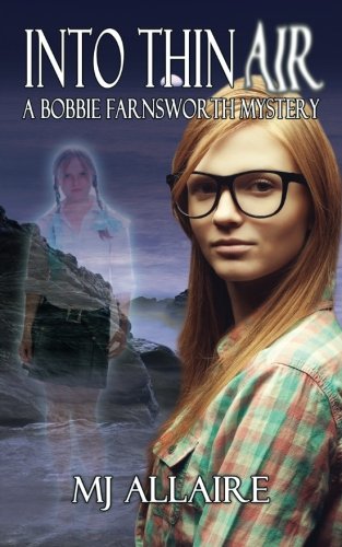 into thin air a bobbie farnsworth mystery bobbie farnsworth mysteries volume 1