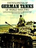 Encyclopedia of German tanks of World War Two : a complete illustrated directory of German battle tanks, armoured cars, self-propelled guns and semi-tracked vehicles, 1933-1945