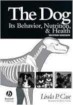 The Dog: Its Behavior, Nutrition, and Health