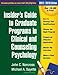 Insider's Guide to Graduate Programs in Clinical and Counseling Psychology: 2012/2013 Edition (Insider's Guide to Graduate Programs in Clinical Psychology)