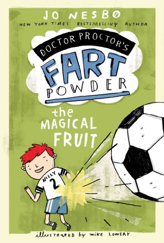 The Magical Fruit (Doktor Proktor series Book 4)