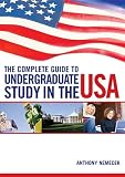 The Complete Guide to Undergraduate Study in the USA
