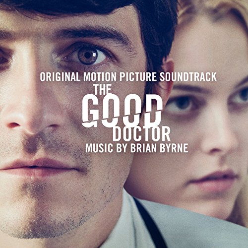 The Good Doctor (Original Motion Picture Soundtrack) Brian Byrne