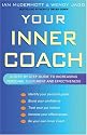 Your Inner Coach: A Step-by-Step Guide to Increasing Personal Fulfilment and Effectiveness
