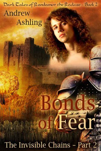 The Invisible Chains - Part 2: Bonds of Fear (Dark Tales of Randamor the Recluse)