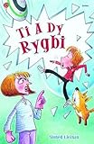Ti a dy Rygbi
