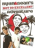 Ryan and Sean's Not So Excellent Adventure