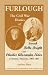 Furlough: The Civil War Diaries of Sarah Belle Bright and Charles Alexander Elder of Trenton, Tennessee 1861-1867