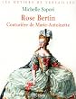 Rose Bertin : Couturi�re de Marie-Antoinette
