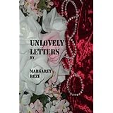 unlovely letters