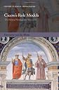 Cicero's Role Models: The Political Strategy of a Newcomer (Oxford Classical Monographs)