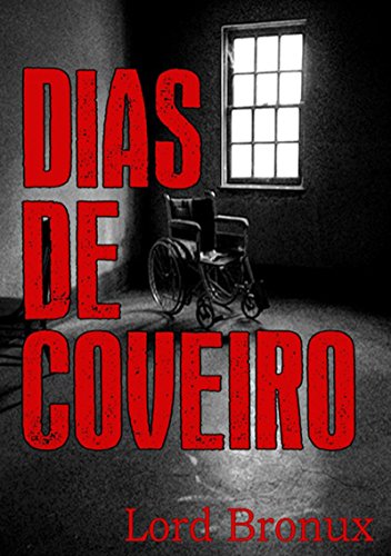 Dias De Coveiro (Portuguese Edition)