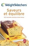 Saveurs et équilibre : 150 Nouvelles recettes et des menus