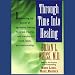 Books : Through Time Into Healing
