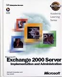 70-224 ALS Microsoft Exchange 2000 Server Implementation and Administration Package (Microsoft Official Academic Course Series)