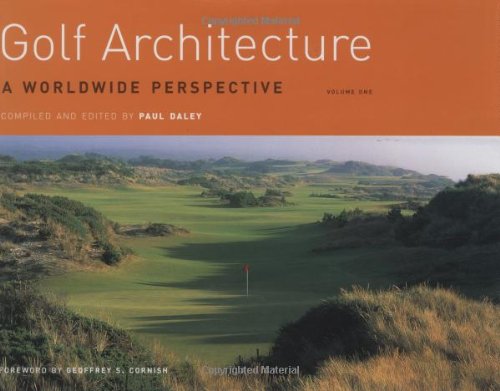 Golf Architecture: A Worldwide Perspective Volume 1