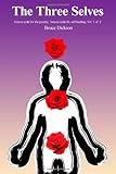 The Three Selves: Source code for the psyche; source code for self-healing