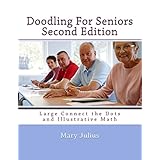 doodling for seniors second edition large connect the dots and illustrative math volume 1