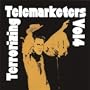 Vol. 4-Terrorizing Telemarketers