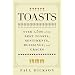 Toasts: Over 1,500 of the Best Toasts, Sentiments, Blessings, and Graces